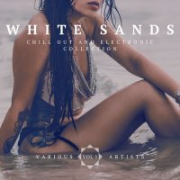 VA - White Sands, Vol. 1 [Chill Out And Electronic Collection] (2022) MP3