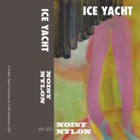 Ice Yacht - Noisy Nylon (2022) MP3