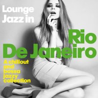 VA - Lounge Jazz in Rio De Janeiro (2014) MP3