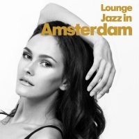 VA - Lounge Jazz In Amsterdam (2022) MP3