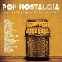 VA - Pop Nostalgia [Popular Songs From The Past Revisited] (2022) MP3