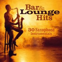VA - Bar & Lounge Hits: 30 Saxophone Instrumentals (2022) MP3