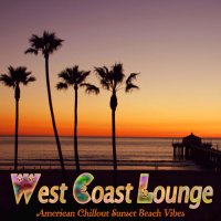VA - West Coast Lounge. American Chillout Sunset Beach Vibes (2018) MP3