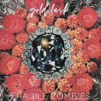 Goldilush - Fragile Zombies (2022) MP3