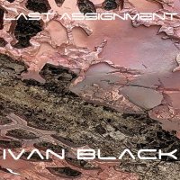 Ivan Black - Last Assignment (2022) MP3