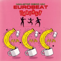 VA - Eurobeat Fantasy - Non-Stop Disco Mix [01-15] (1986-1992) MP3