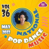 VA - National Pop Dance Music [Vol.36] (2022) MP3