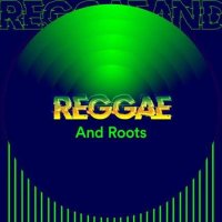 VA - Reggae and Roots (2022) MP3