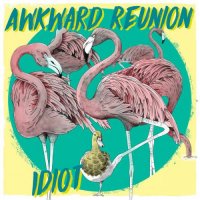 Awkward Reunion - Idiot (2022) MP3
