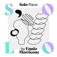 Ennio Morricone & VA - Solo Piano by Ennio Morricone (2022) MP3