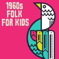 VA - 1960s Folk For Kids (2022) MP3