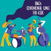 VA - 1960s Sentimental Songs For Kids (2022) MP3