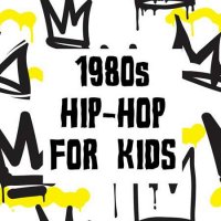 VA - 1980s Hip-Hop For Kids (2022) MP3