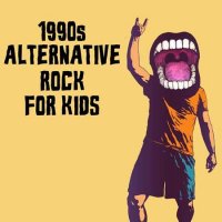 VA - 1990s Alternative Rock For Kids (2022) MP3