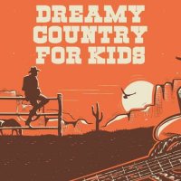 VA - Dreamy Country For Kids (2022) MP3