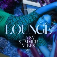VA - Lounge [Lazy Summer Vibes], Vol. 1 (2022) MP3
