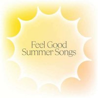 VA - Feel Good Summer Songs (2022) MP3