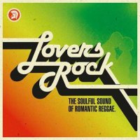 VA - Lovers Rock [The Soulful Sound of Romantic Reggae] (2022) MP3