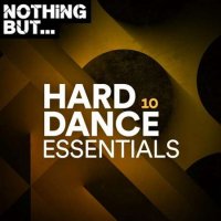 VA - Nothing But... Hard Dance Essentials [Vol. 10] (2022) MP3