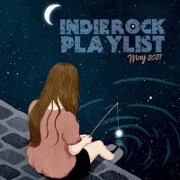VA - Indie Rock Playlist [May 2021] (2021) MP3