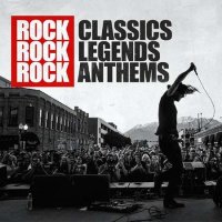 VA - Rock Classics Rock Legends Rock Anthems (2021) MP3