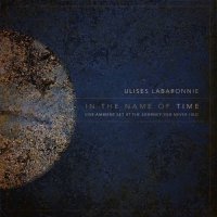Ulises Labaronnie - In The Name Of Time (2022) MP3
