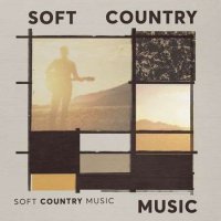 VA - Soft Country Music (2022) MP3