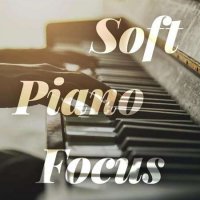 VA - Soft Piano Focus (2022) MP3
