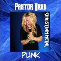 Pastor Brad - Christian Metal Punk (2022) MP3