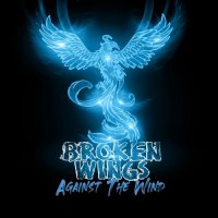 Broken Wings - Against the Wind (2022) MP3