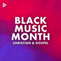 VA - Black Music Month: Christian and Gospel (2022) MP3