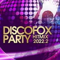 VA - Discofox Party Hitmix 2022.2 (2022) MP3