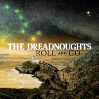 The Dreadnoughts - Roll and Go (2022) MP3