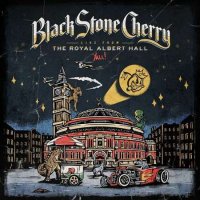 Black Stone Cherry - Live From The Royal Albert Hall... Y'All! (2022) MP3