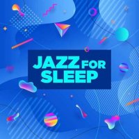 VA - Jazz for Sleep (2022) MP3
