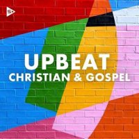 VA - Upbeat Christian and Gospel (2022) MP3