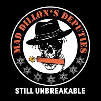 Mad Dillon's Deputies - Still Unbreakable (2022) MP3