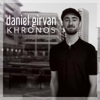 Daniel Girvan - Khronos (2022) MP3