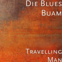Die Blues Buam - Travelling Man (2022) MP3