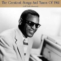 VA - The Greatest Songs And Tunes Of 1961 [All Tracks Remastered] (2022) MP3