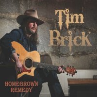Tim Brick - Homegrown Remedy (2022) MP3