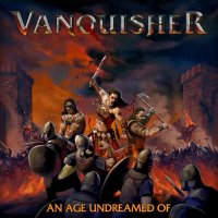 Vanquisher - An Age Undreamed Of (2022) MP3