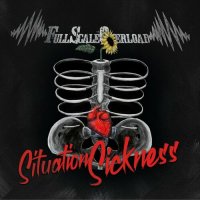 Full Scale Overload - Situation Sickness (2022) MP3