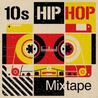 VA - 10s Hip Hop Mixtape (2022) MP3