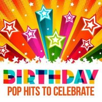 VA - Birthday - Pop Hits to Celebrate (2022) MP3