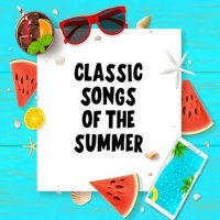 VA - Classic Songs of the Summer (2022) MP3