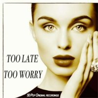VA - Too Late Too Worry - 50 Pop Original Recordings (2022) MP3