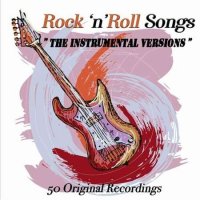 VA - Rock 'n' Roll Songs [Instrumental Versions] - 50 Original Recordings (2022) MP3