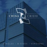 China Crisis - Singles / B-Sides / Versions (2022) MP3