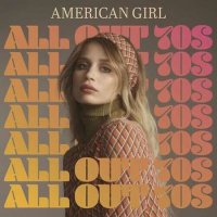 VA - American Girl - All Out 70s (2022) MP3